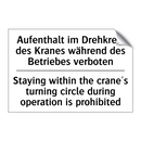 Aufenthalt im Drehkreis des Kranes /.../ - Staying within the crane's turning /.../