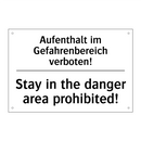 Aufenthalt im Gefahrenbereich /.../ - Stay in the danger area prohibited!/.../