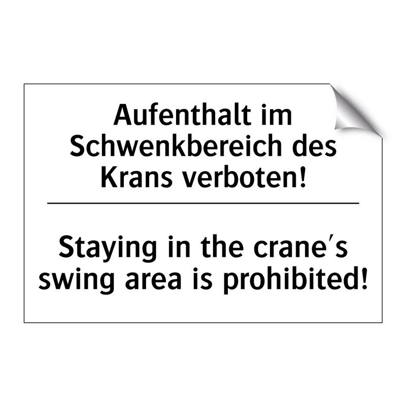 Aufenthalt im Schwenkbereich des /.../ - Staying in the crane's swing area /.../