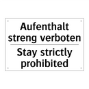 Aufenthalt streng verboten - Stay strictly prohibited