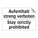 Aufenthalt streng verboten - Stay strictly prohibited
