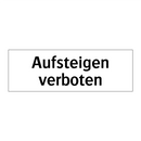 Aufsteigen verboten