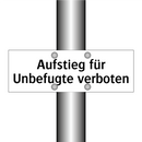 Aufstieg für Unbefugte verboten