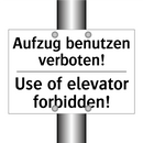 Aufzug benutzen verboten! - Use of elevator forbidden!