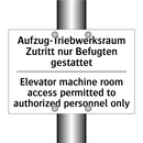 Aufzug-Triebwerksraum Zutritt /.../ - Elevator machine room access permitted /.../