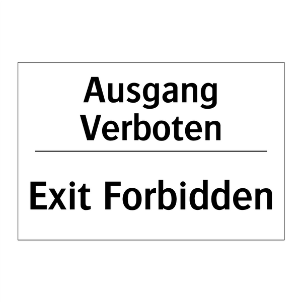 Ausgang Verboten - Exit Forbidden