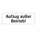 Aufzug außer Betrieb!