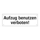 Aufzug benutzen verboten!