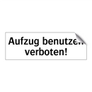 Aufzug benutzen verboten!