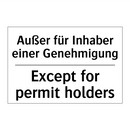 Außer für Inhaber einer Genehmigung/.../ - Except for permit holders