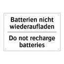 Batterien nicht wiederaufladen - Do not recharge batteries