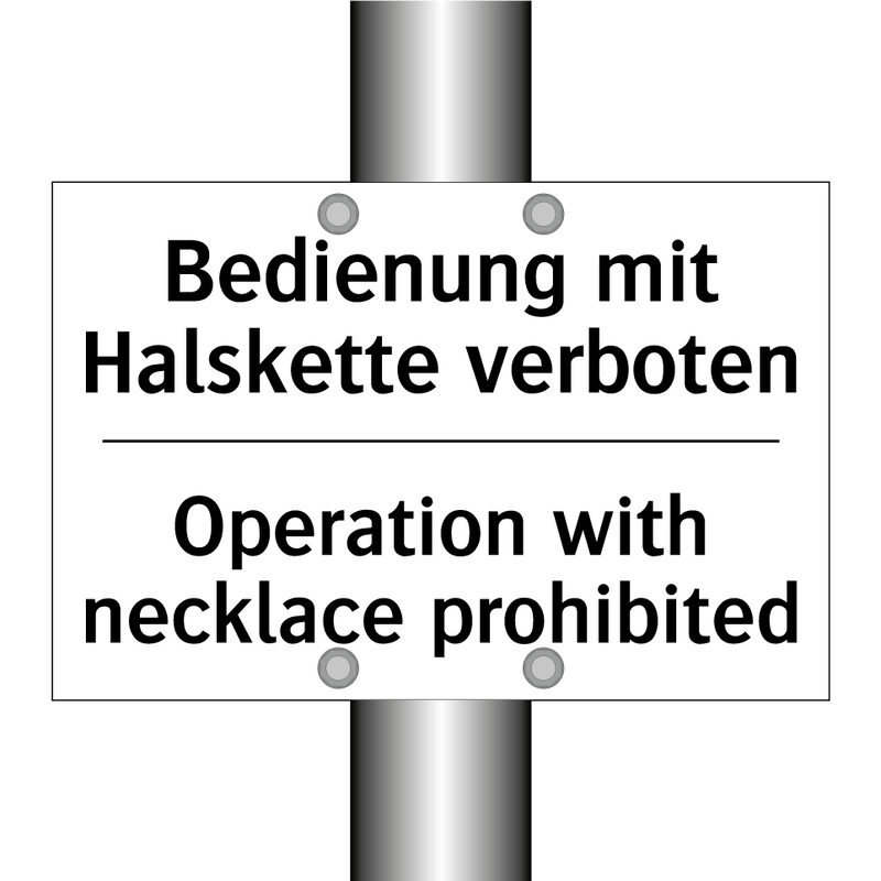 Bedienung mit Halskette verboten/.../ - Operation with necklace prohibited/.../