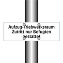 Aufzug-Triebwerksraum Zutritt nur Befugten gestattet