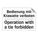 Bedienung mit Krawatte verboten/.../ - Operation with a tie forbidden
