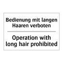 Bedienung mit langen Haaren verboten/.../ - Operation with long hair prohibited/.../