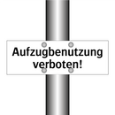 Aufzugbenutzung verboten!