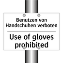 Benutzen von Handschuhen verboten/.../ - Use of gloves prohibited