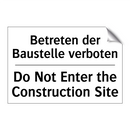 Betreten der Baustelle verboten/.../ - Do Not Enter the Construction /.../