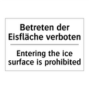 Betreten der Eisfläche verboten/.../ - Entering the ice surface is prohibited/.../