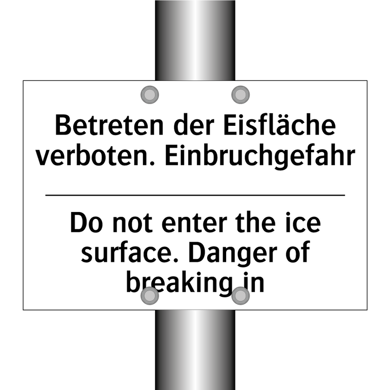 Betreten der Eisfläche verboten. /.../ - Do not enter the ice surface. /.../