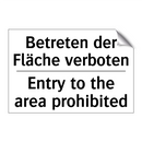 Betreten der Fläche verboten - Entry to the area prohibited