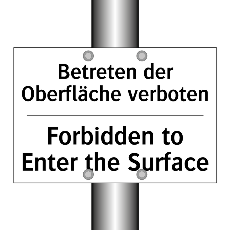 Betreten der Oberfläche verboten/.../ - Forbidden to Enter the Surface