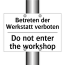 Betreten der Werkstatt verboten/.../ - Do not enter the workshop