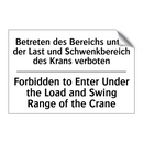 Betreten des Bereichs unter der /.../ - Forbidden to Enter Under the Load /.../