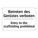 Betreten des Gerüstes verboten - Entry to the scaffolding prohibited/.../