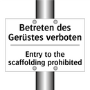 Betreten des Gerüstes verboten - Entry to the scaffolding prohibited/.../