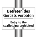 Betreten des Gerüsts verboten - Entry to the scaffolding prohibited/.../