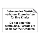 Betreten des Gerüsts verboten. /.../ - Do not enter the scaffolding. /.../