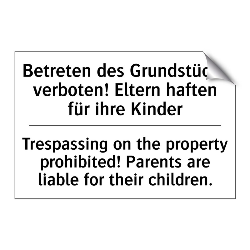 Betreten des Grundstücks verboten! /.../ - Trespassing on the property prohibited! /.../