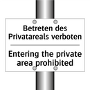 Betreten des Privatareals verboten/.../ - Entering the private area prohibited/.../
