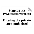 Betreten des Privatareals verboten/.../ - Entering the private area prohibited/.../