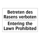 Betreten des Rasens verboten - Entering the Lawn Prohibited