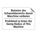 Betreten des Schwenkbereichs dieser /.../ - Prohibited to Enter the Swing /.../