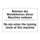 Betreten des Wendekreises dieser /.../ - Do not enter the turning circle /.../