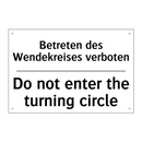Betreten des Wendekreises verboten/.../ - Do not enter the turning circle/.../