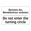 Betreten des Wendekreises verboten/.../ - Do not enter the turning circle/.../