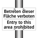 Betreten dieser Fläche verboten/.../ - Entry to this area prohibited