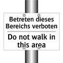 Betreten dieses Bereichs verboten/.../ - Do not walk in this area