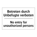 Betreten durch Unbefugte verboten/.../ - No entry for unauthorized persons/.../