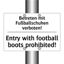 Betreten mit Fußballschuhen verboten!/.../ - Entry with football boots prohibited!/.../