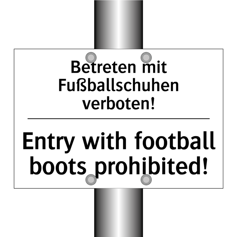 Betreten mit Fußballschuhen verboten!/.../ - Entry with football boots prohibited!/.../