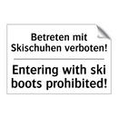 Betreten mit Skischuhen verboten!/.../ - Entering with ski boots prohibited!/.../