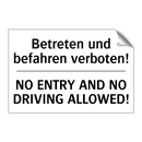 Betreten und befahren verboten!/.../ - NO ENTRY AND NO DRIVING ALLOWED!/.../