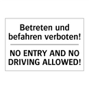 Betreten und befahren verboten!/.../ - NO ENTRY AND NO DRIVING ALLOWED!/.../