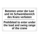 Betreten unter der Last und im /.../ - Prohibited to enter under the /.../