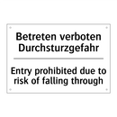 Betreten verboten Durchsturzgefahr/.../ - Entry prohibited due to risk of /.../